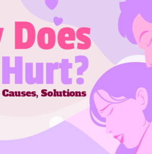 Article banner asking why does sex hurt. Perfect overview thumbnail for analyzing entry and deep vaginal pain during sex or intercourse.
