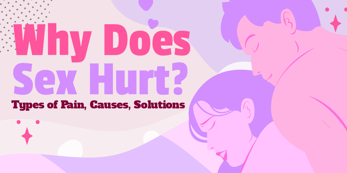Article banner asking why does sex hurt. Perfect overview thumbnail for analyzing entry and deep vaginal pain during sex or intercourse.